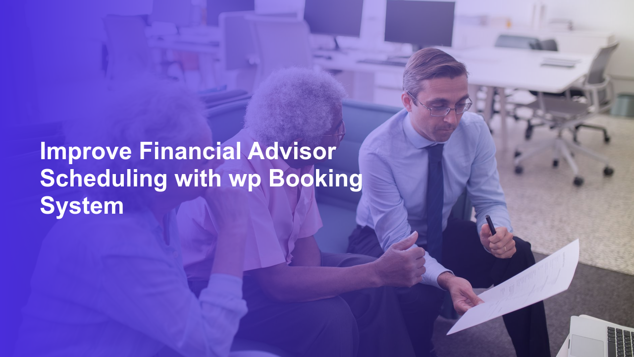 Improve Financial Advisor Scheduling with wp Booking SystemWorpress Booking Plugin - WP Booking Plugin - Booking Calendar