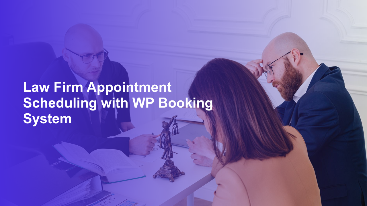 Law Firm Appointment Scheduling with WP Booking SystemWorpress Booking Plugin - WP Booking Plugin - Booking Calendar