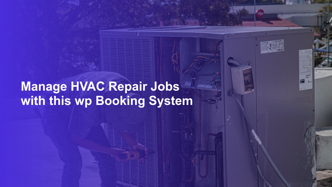 Manage HVAC Repair Jobs with this wp Booking SystemWorpress Booking Plugin - WP Booking Plugin - Booking Calendar