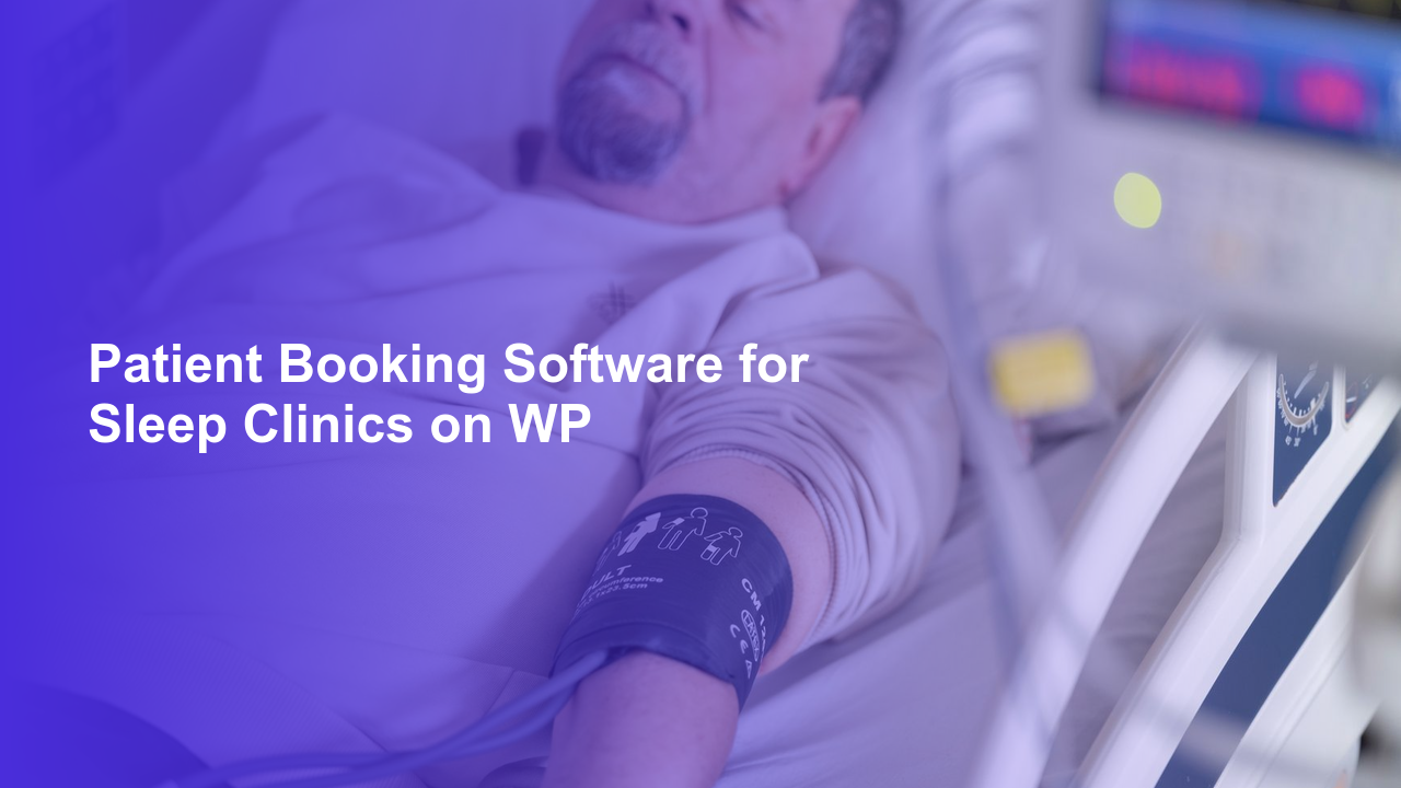 Patient Booking Software for Sleep Clinics on WPWorpress Booking Plugin - WP Booking Plugin - Booking Calendar