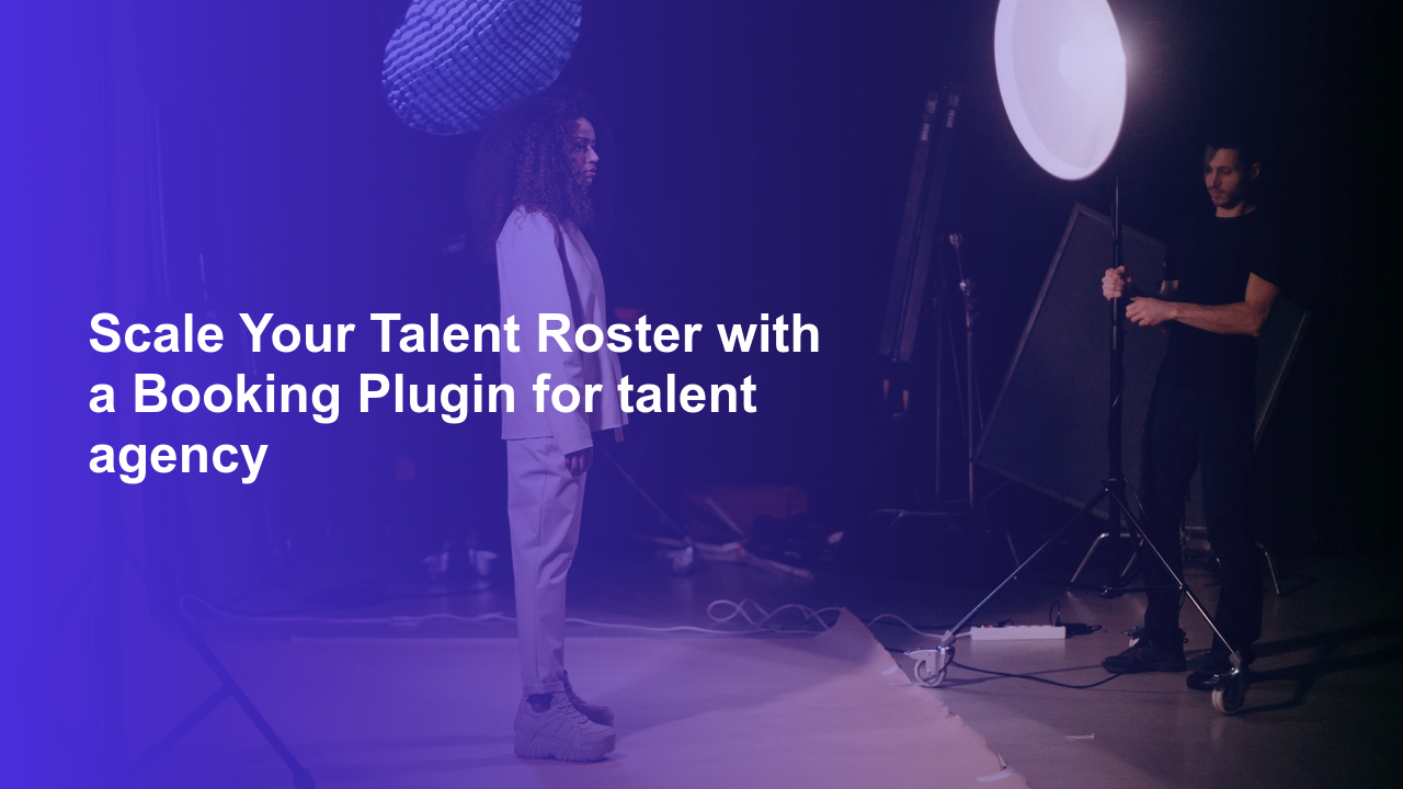 Scale Your Talent Roster with a Booking Plugin for talent agencyWorpress Booking Plugin - WP Booking Plugin - Booking Calendar