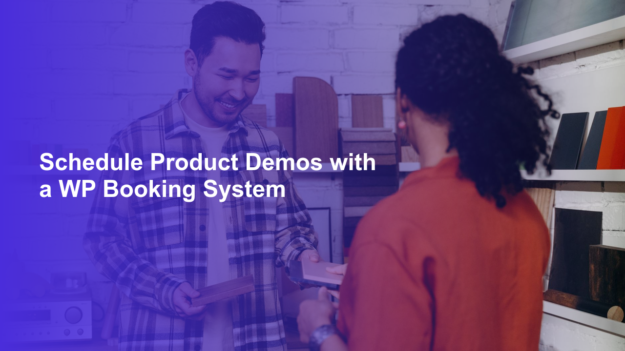 Schedule Product Demos with a WP Booking SystemWorpress Booking Plugin - WP Booking Plugin - Booking Calendar