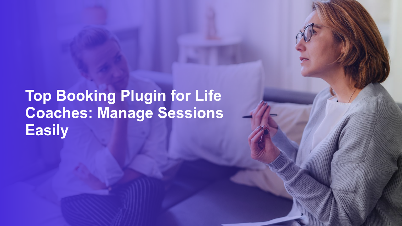 Top Booking Plugin for Life Coaches: Manage Sessions EasilyWorpress Booking Plugin - WP Booking Plugin - Booking Calendar