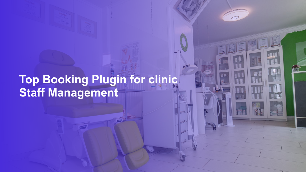 Top Booking Plugin for clinic Staff ManagementWorpress Booking Plugin - WP Booking Plugin - Booking Calendar