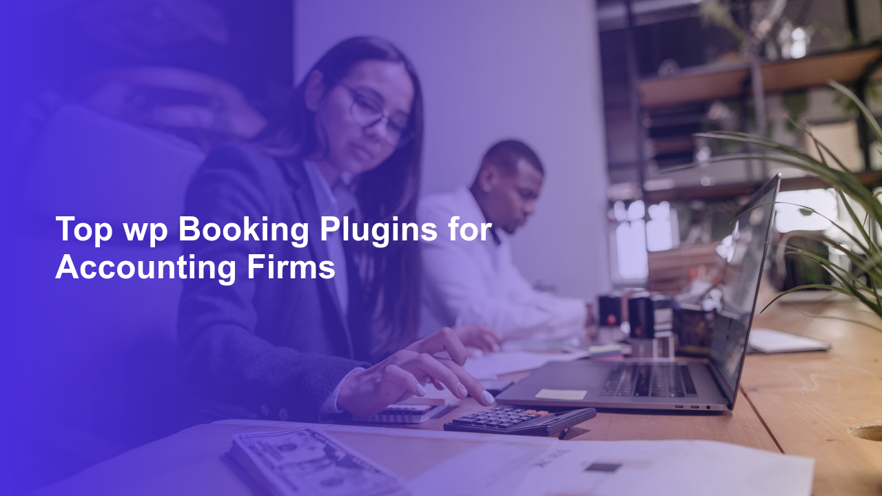 Top wp Booking Plugins for Accounting FirmsWorpress Booking Plugin - WP Booking Plugin - Booking Calendar