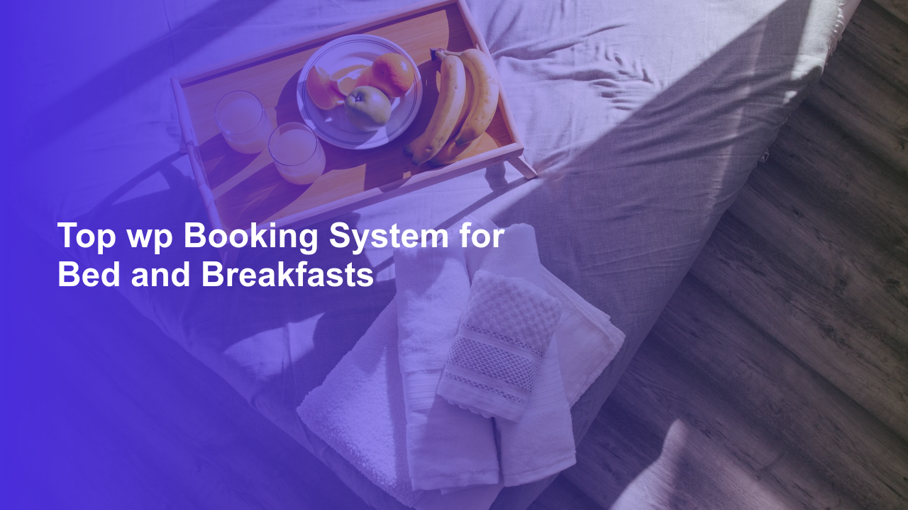 Top wp Booking System for Bed and BreakfastsWorpress Booking Plugin - WP Booking Plugin - Booking Calendar