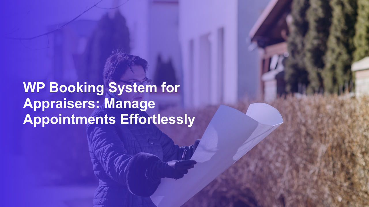 WP Booking System for Appraisers: Manage Appointments EffortlesslyWorpress Booking Plugin - WP Booking Plugin - Booking Calendar