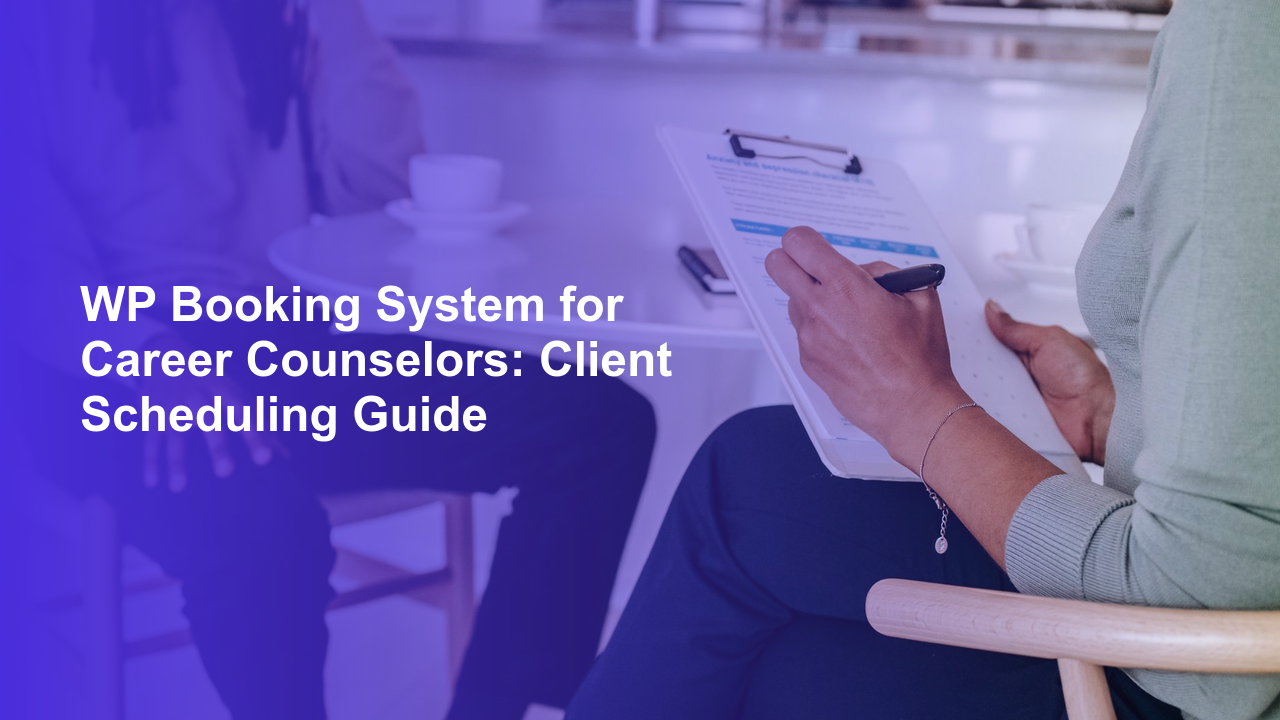 WP Booking System for Career Counselors: Client Scheduling GuideWorpress Booking Plugin - WP Booking Plugin - Booking Calendar