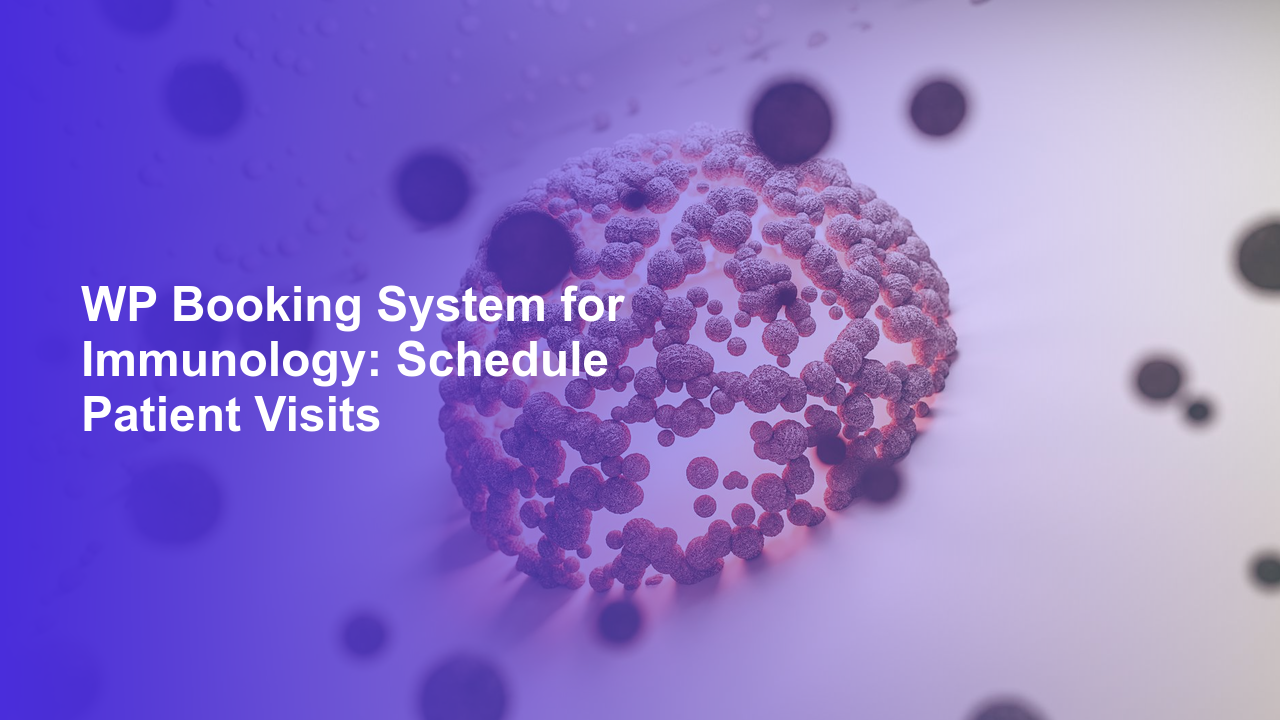 WP Booking System for Immunology: Schedule Patient VisitsWorpress Booking Plugin - WP Booking Plugin - Booking Calendar
