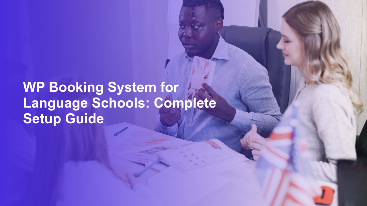 WP Booking System for Language Schools: Complete Setup GuideWorpress Booking Plugin - WP Booking Plugin - Booking Calendar
