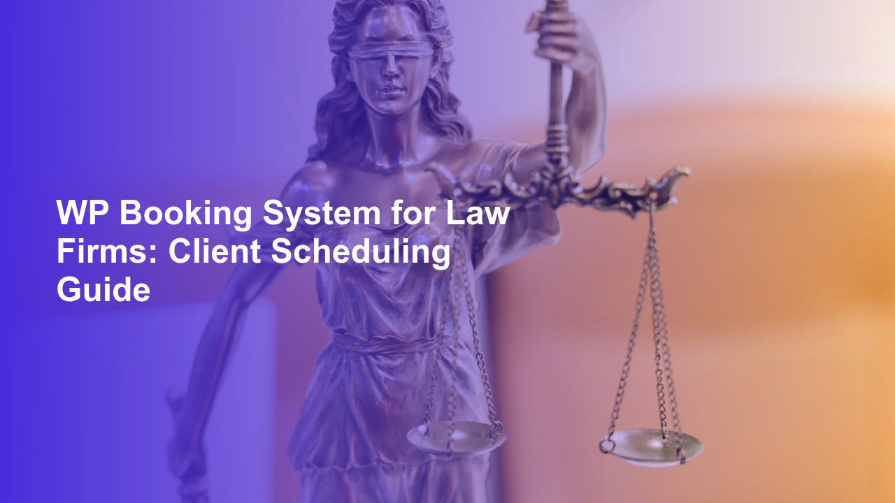 WP Booking System for Law Firms: Client Scheduling GuideWorpress Booking Plugin - WP Booking Plugin - Booking Calendar