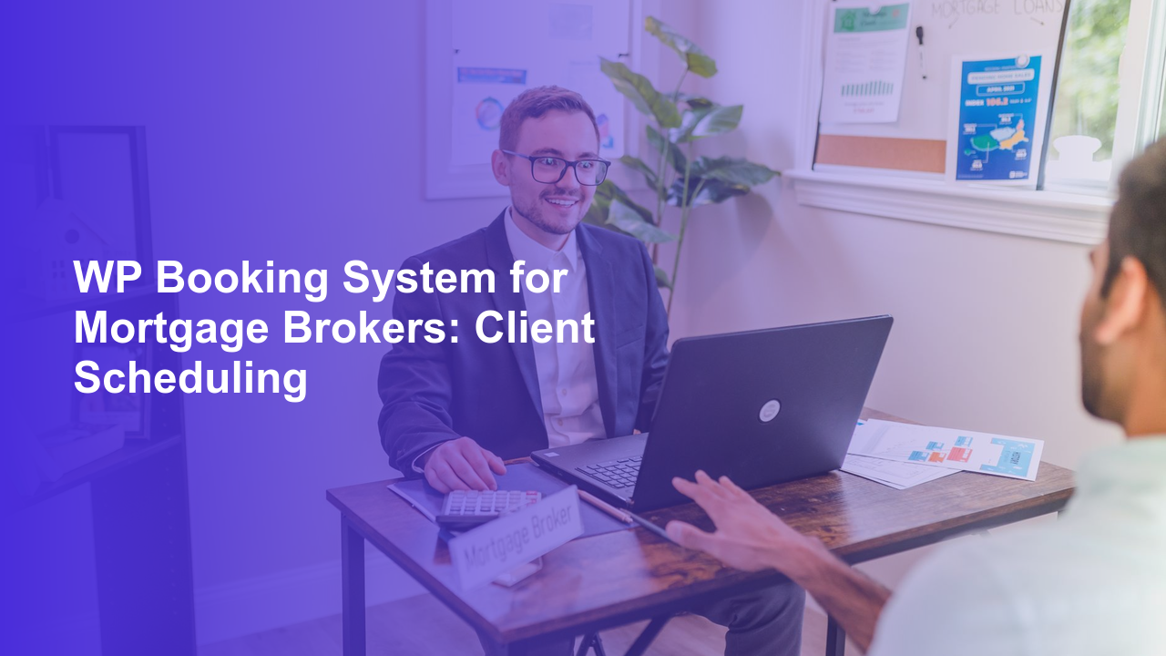 WP Booking System for Mortgage Brokers: Client SchedulingWorpress Booking Plugin - WP Booking Plugin - Booking Calendar