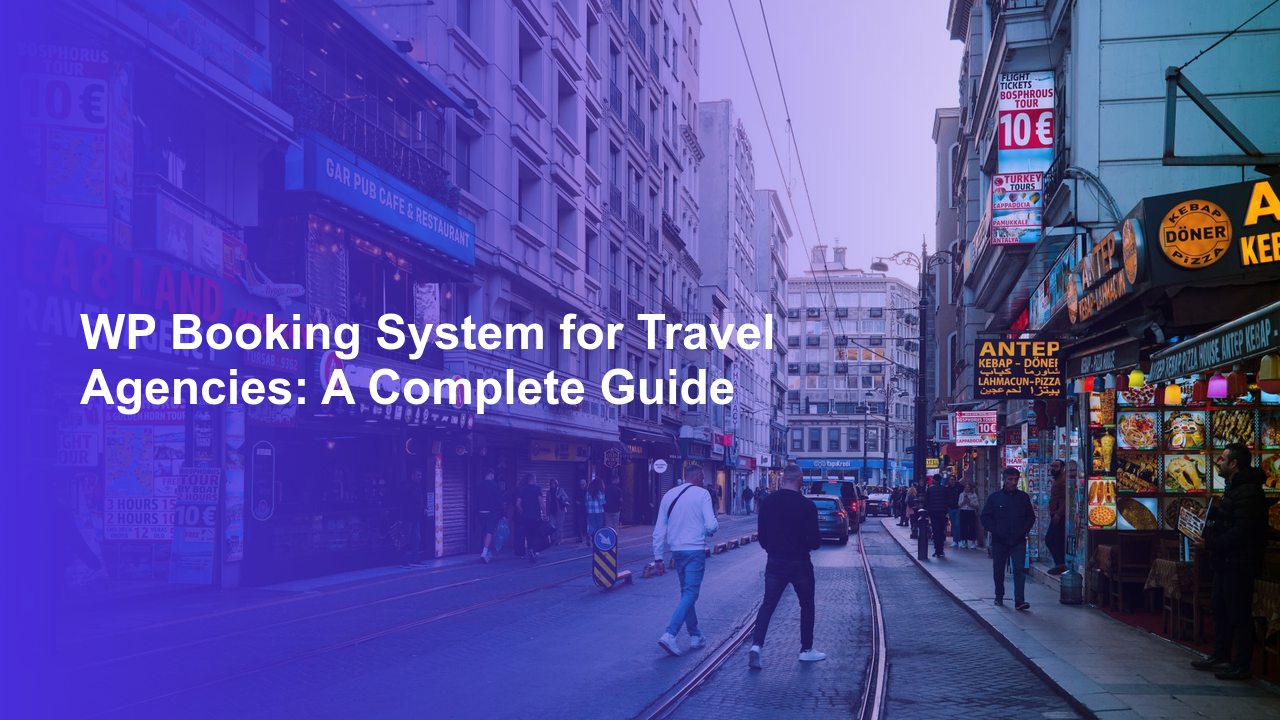 WP Booking System for Travel Agencies: A Complete GuideWorpress Booking Plugin - WP Booking Plugin - Booking Calendar